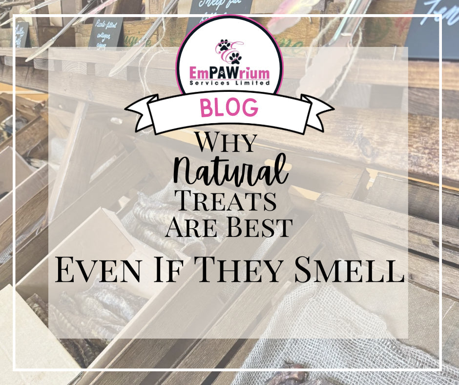 Why Natural Treats Are best - Even If They Smell